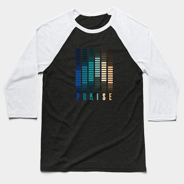 Praise-Sound of Praise Baseball T-Shirt by GreatIAM.me